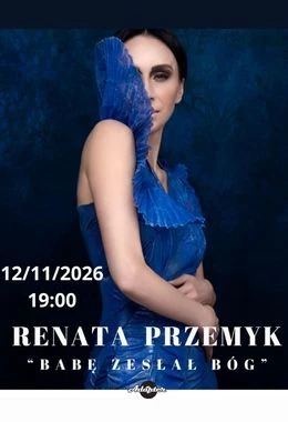 Renata Przemyk "Babę zesłał Bóg"